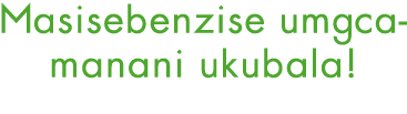 Masisebenzise umgca manani ukubala!