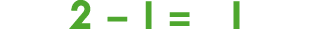 2 − 1 = 1
