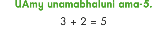 UAmy unamabhaluni ama 5. 3 + 2 = 5