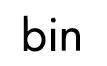 bin