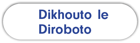 Dikhouto le Diroboto