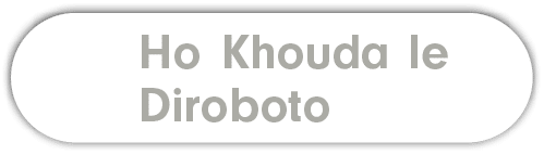 Ho Khouda le Diroboto