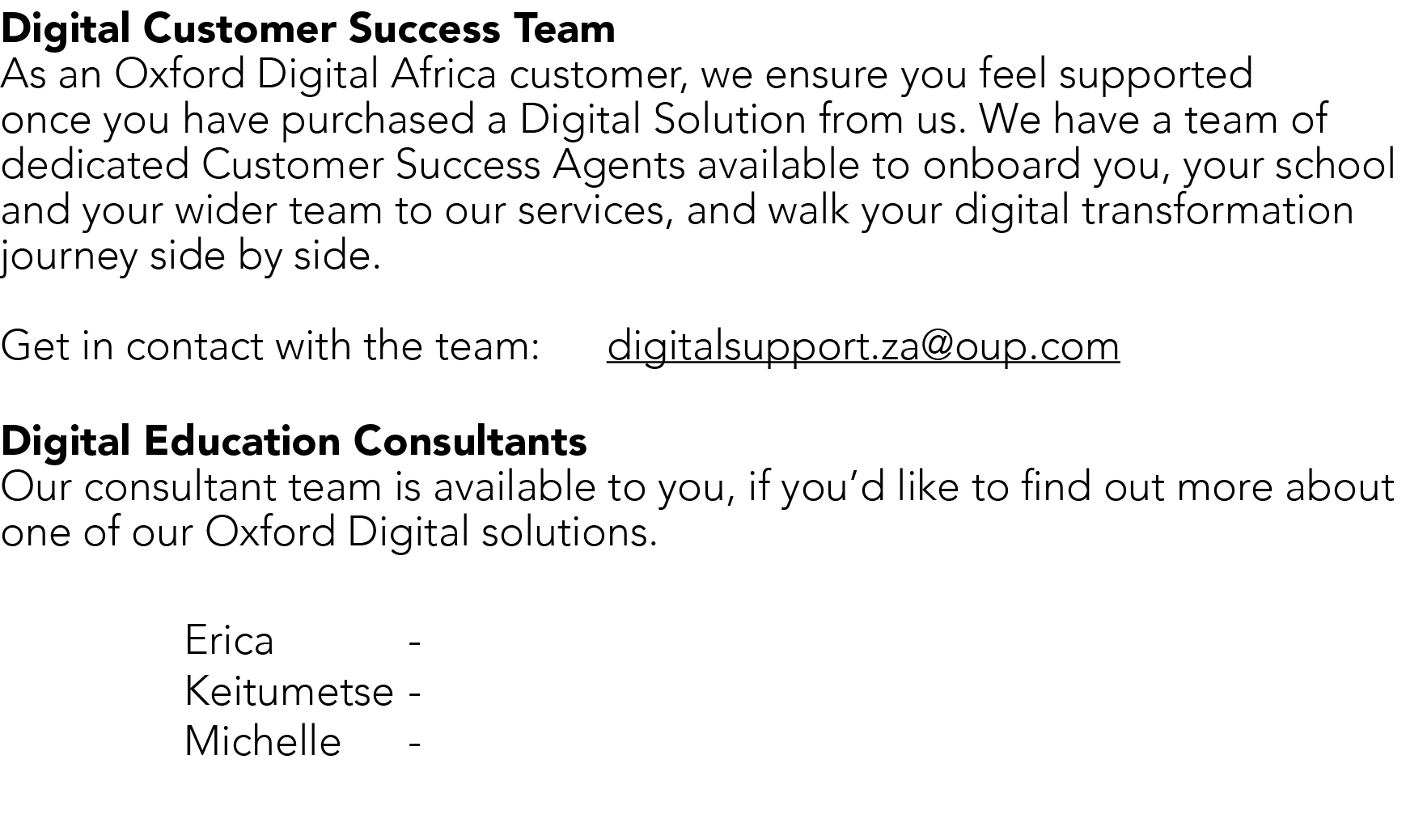 Digital Customer Success Team As an Oxford Digital Africa customer, we ensure you feel supported once you have purcha...