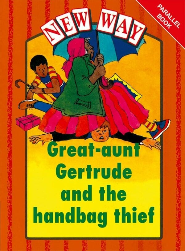 New Way Orange Parallel: Great-aunt Gertrude and the handbag thief