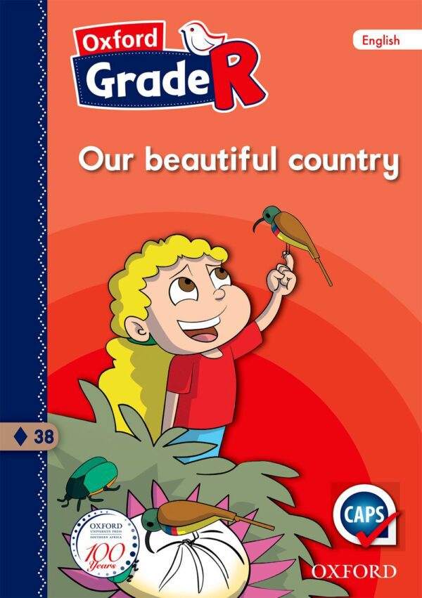 Oxford Grade R Graded Reader 38: Our beautiful country