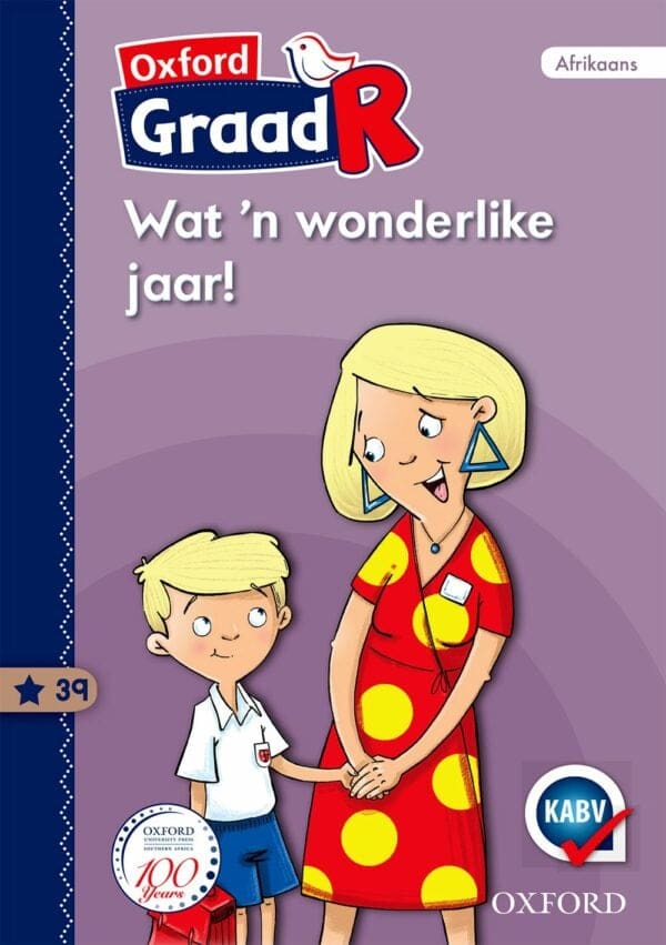Oxford Graad R Gegradeerde Leesboek 39: Wat 'n wonderlike jaar!
