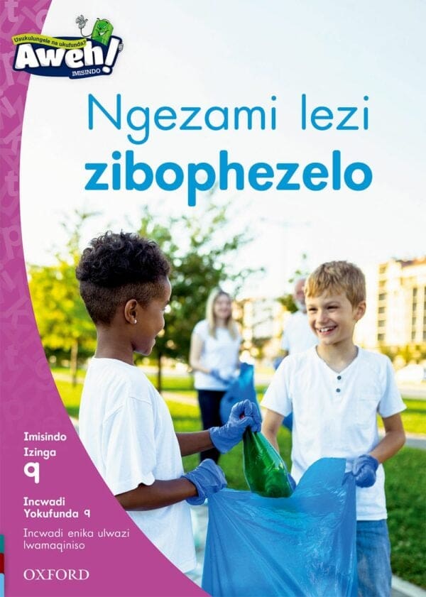 Aweh! Ibanga 3 Izinga 9 Incwadi Yokufunda 9: Ngezami lezi zibophezelo