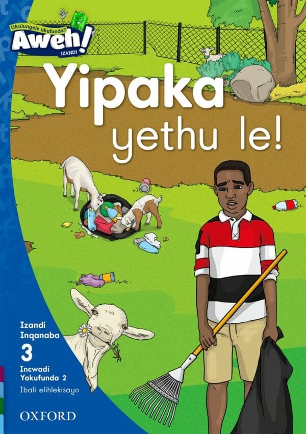 Aweh! IBanga 1 Inqanaba 3 Incwadi yokufunda 2: Yipaka yethu le!