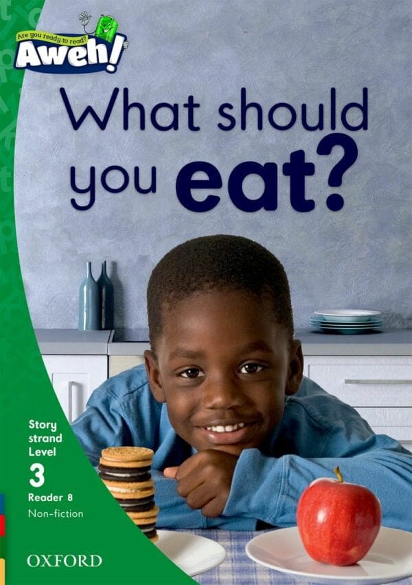 Aweh! Grade 1 Level 3 Reader 8: What should you eat?