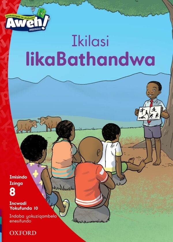 Aweh! Ibanga 2 Izinga 8 Incwadi Yokufunda 10: Ikilasi likaBathandwa