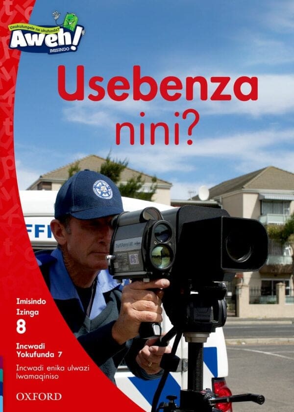Aweh! Ibanga 2 Izinga 8 Incwadi Yokufunda 7: Usebenza nini?