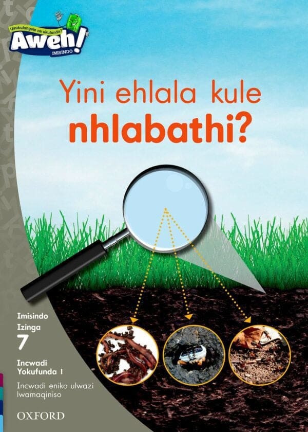 Aweh! Ibanga 2 Izinga 7 Incwadi Yokufunda 1: Yini ehlala kule nhlabathi?