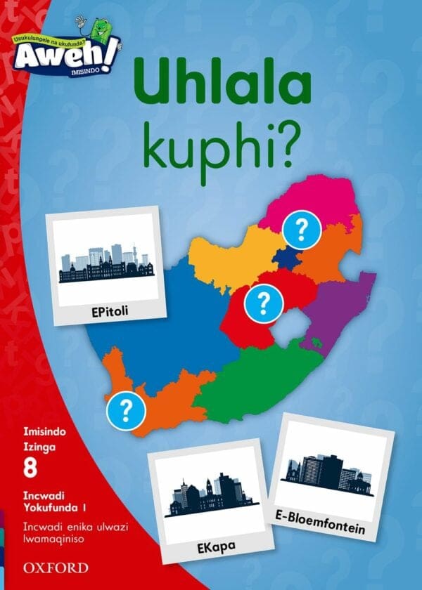 Aweh! Ibanga 2 Izinga 8 Incwadi Yokufunda 1: Uhlala kuphi?