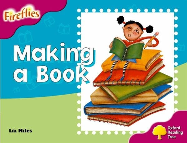 Oxford Reading Tree Grade 3 Level 10: Making a Book ePDF