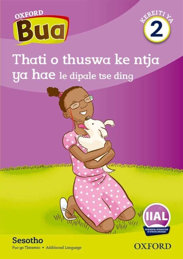 Oxford Bua Kereiti ya 2 Padiso 1: Thati o thuswa ke ntja ya hae