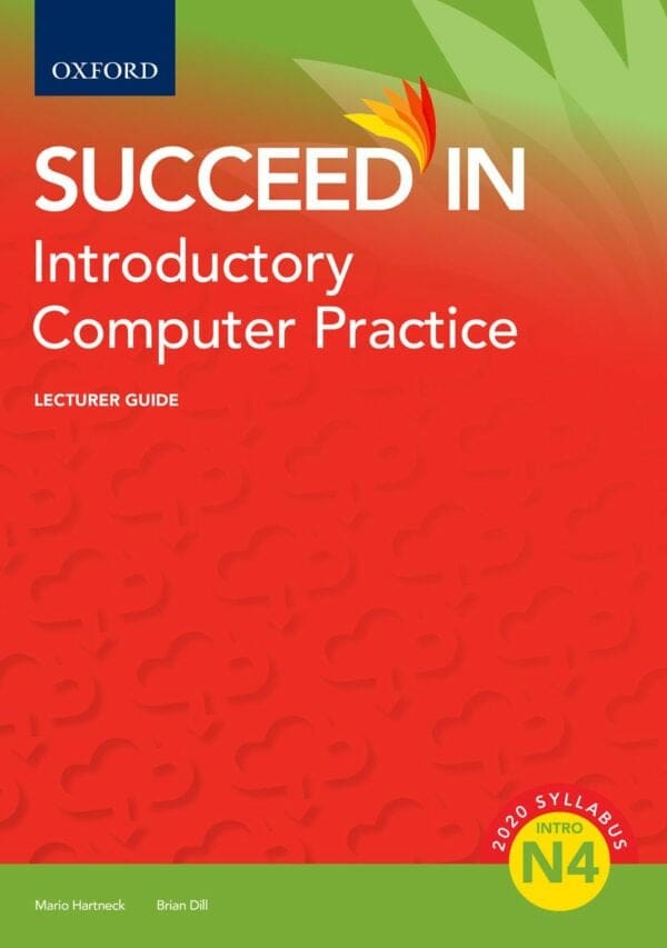 Succeed in Introductory Computer Practice N4 Lecturer Guide