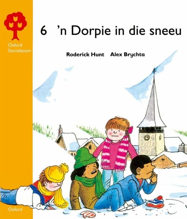Oxford Storieboom Fase 5 Stamstories: 'n Dorpie In Die Sneeu