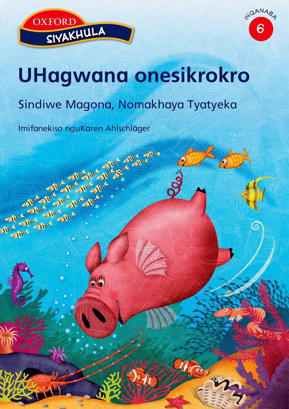 Siyakhula Inqanaba 6: UHagwana onesikrokro