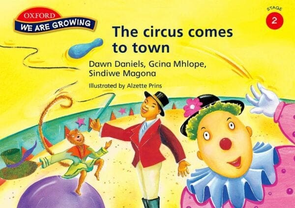 We Are Growing Stage 2 Reader: The circus comes to town (Approved)