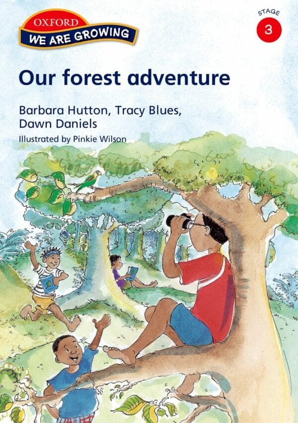 We Are Growing Stage 3 Reader: Our forest adventure (Approved)