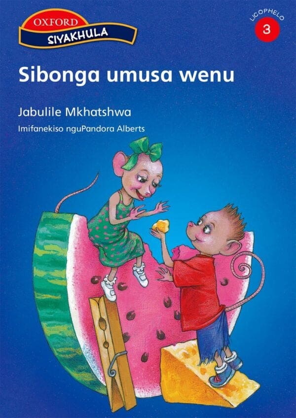 Siyakhula Licophelo 3 Incwadzi yekuFundza 4: Sibonga umusa wenu (Approved)