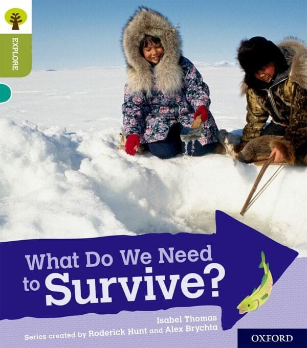 Oxford Reading Tree: Explore With Biff, Chip & Kipper: Lev 7: What Need Survive