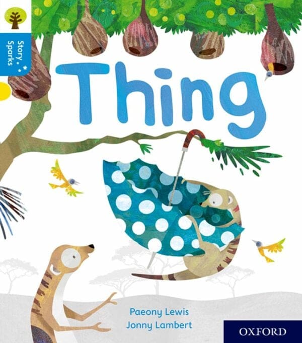 Oxford Reading Tree: Story Sparks Level 3 Thing