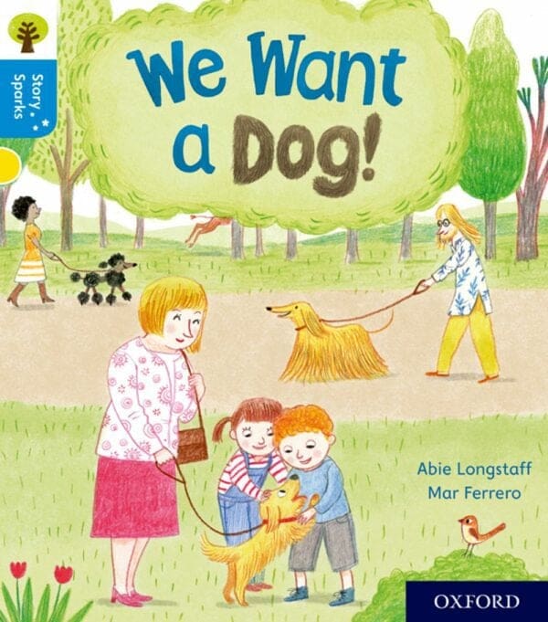 Oxford Reading Tree: Story Sparks Level 3 We Want A Dog