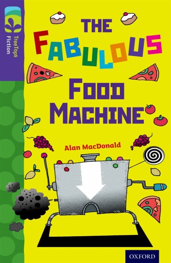 ORT: Treetops Level 11B Fiction The Fabulous Food Machine