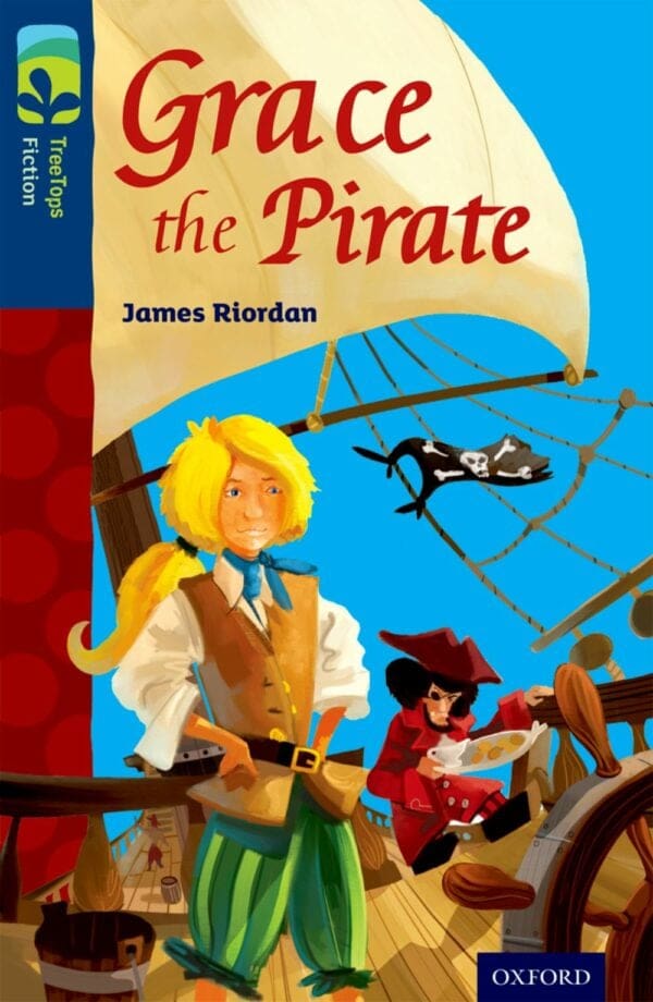 ORT: Treetops Level 14 Fiction Grace the Pirate