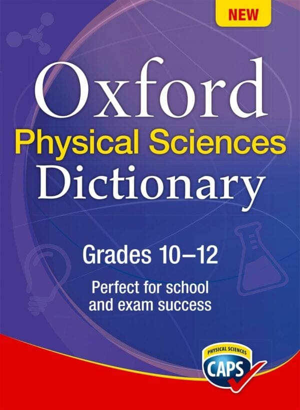 Oxford Physical Sciences Dictionary Grades 1012