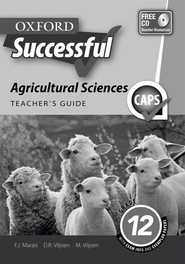 Oxford Successful Agricultural Sciences Grade 12 Teacher's Guide 2e (CAPS)