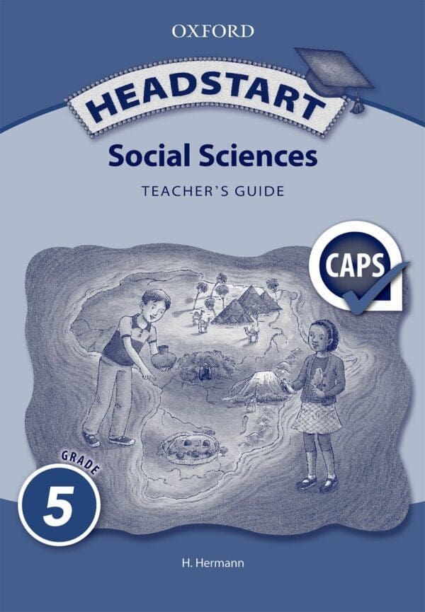 Headstart Social Sciences Grade 5 Teacher's Guide (CAPS)
