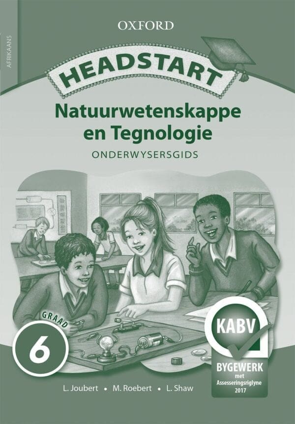 Headstart Natuurwetenskappe en Tegnologie Graad 6 Onderwysersgids (CAPS)