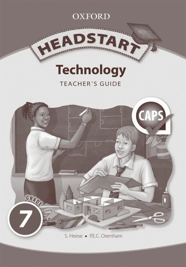 Headstart Technology Grade 7 Teachers Guide (CAPS)