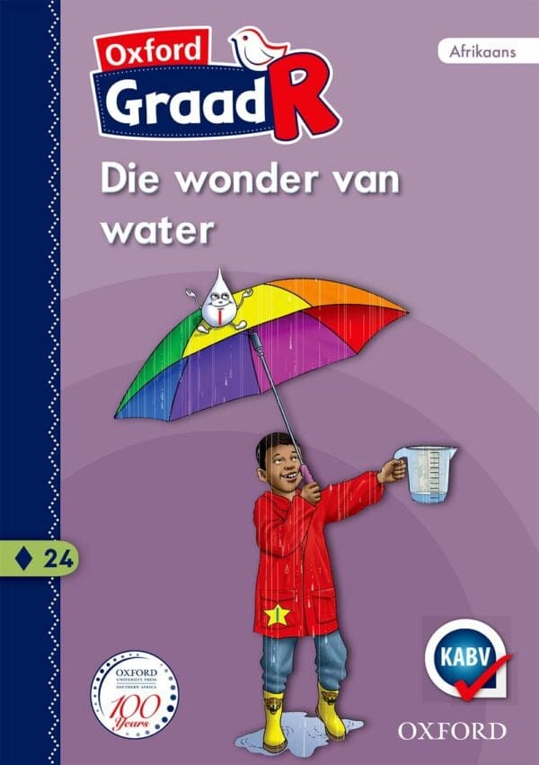 Oxford Graad R Gegradeerde Leesboek 24: Die wonder van water