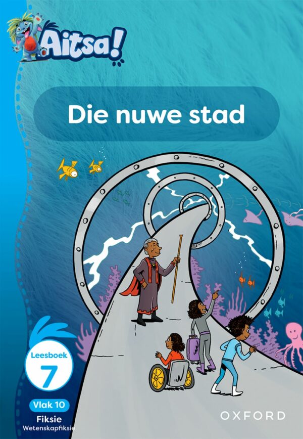 Aitsa! Graad 3 Vlak 10 Leesboek 7: Die nuwe stad