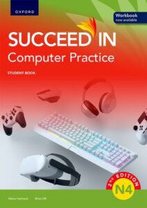 Succeed in Computer Practice N4 Student Book 2e - Oxford University ...