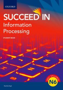 Succeed in Information Processing N6 Student Book - Oxford University ...