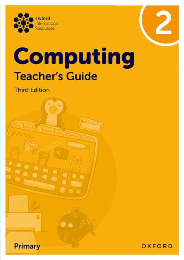 Oxford International Primary Computing Teacher Guide 2 3rd ED