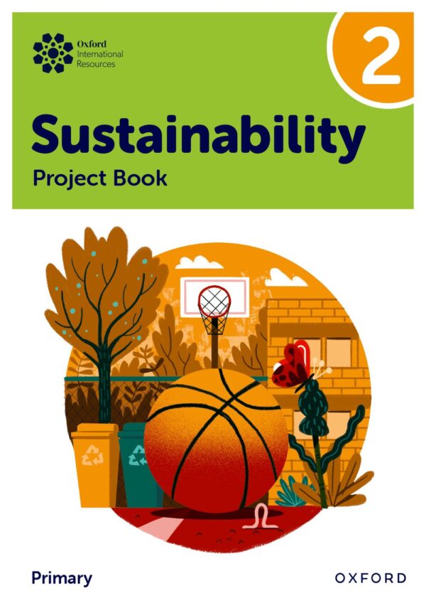 Oxford International Primary Sustainability: Student Project Book 2