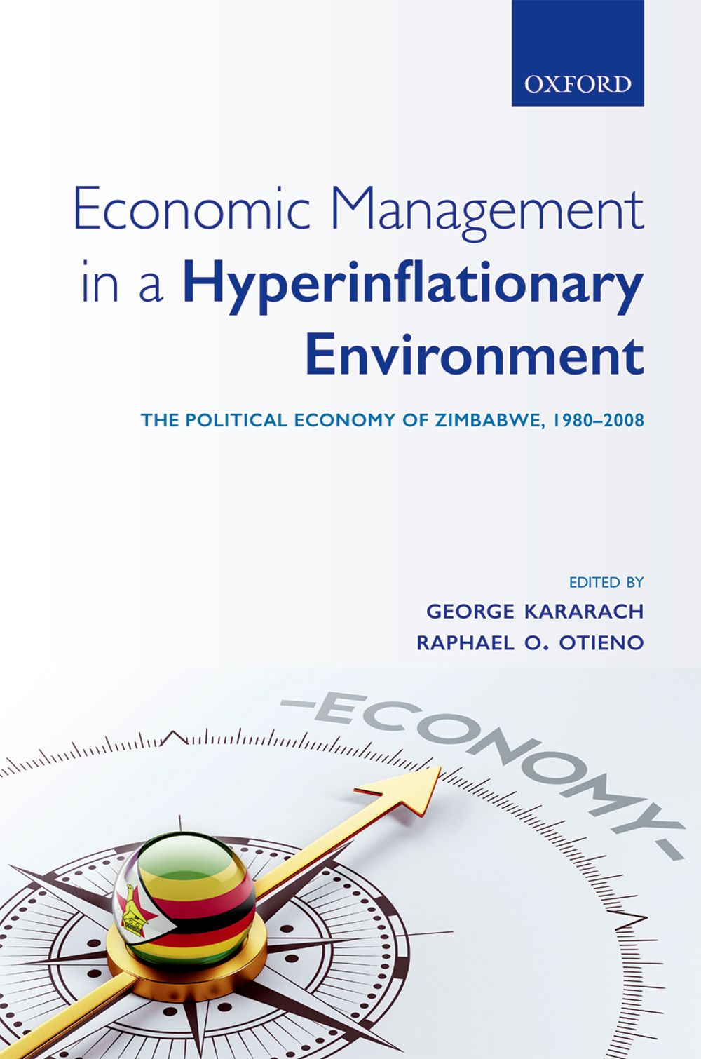 Economic Management in a Hyperinflationary Environment:Political Economy of Zimb