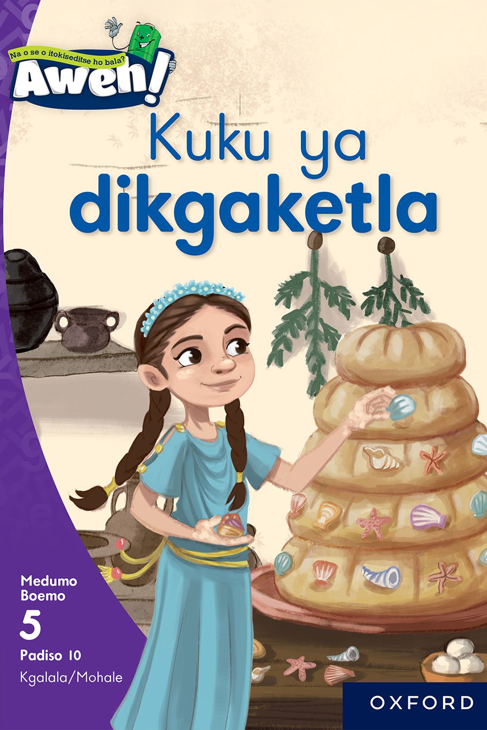 Aweh! Kereiti 2 Boemo 5 Padiso 10: Kuku ya dikgaketla