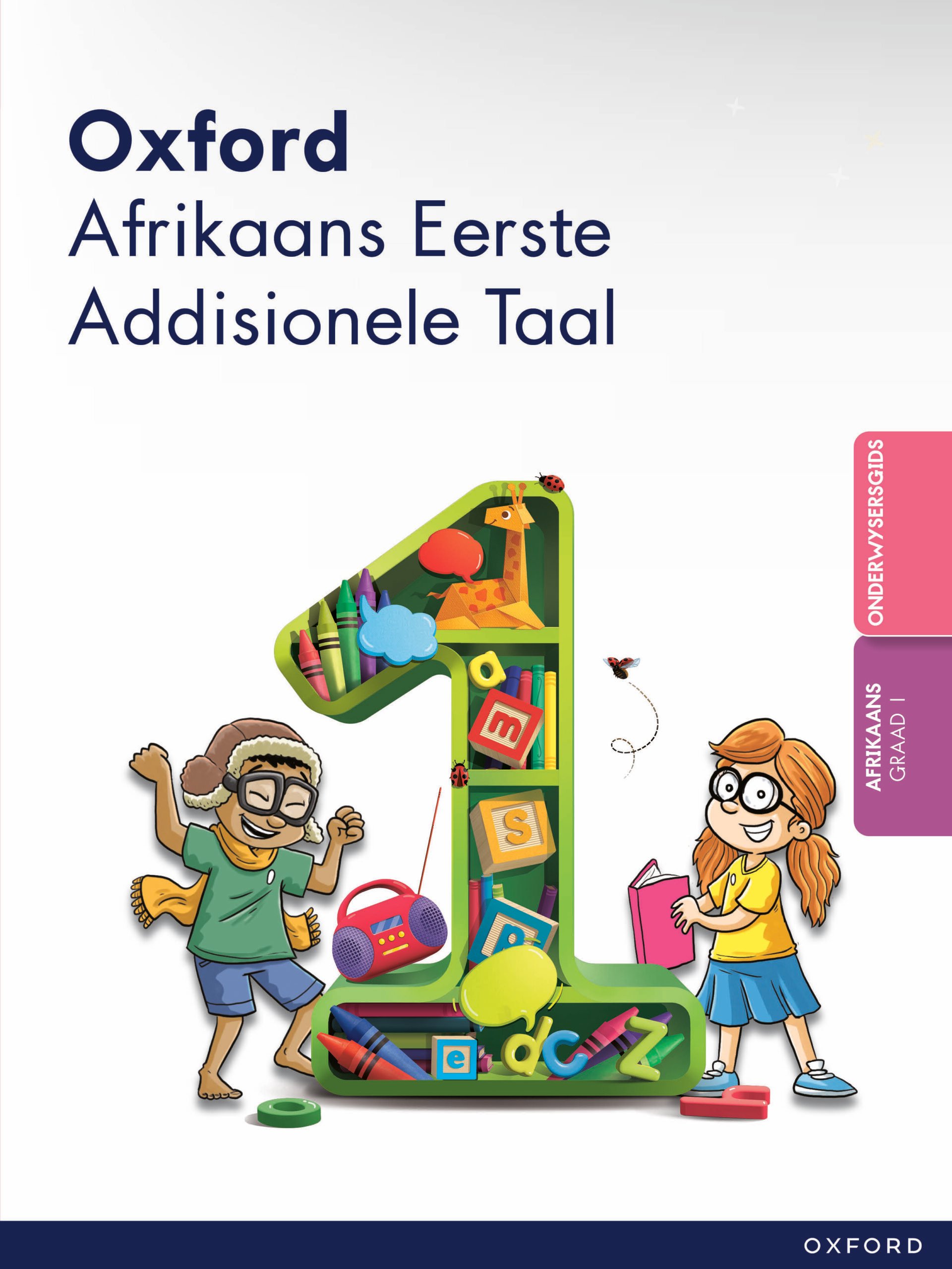 Oxford Afrikaans Eerste Addisionele Taal Graad 1 Onderwysersgids