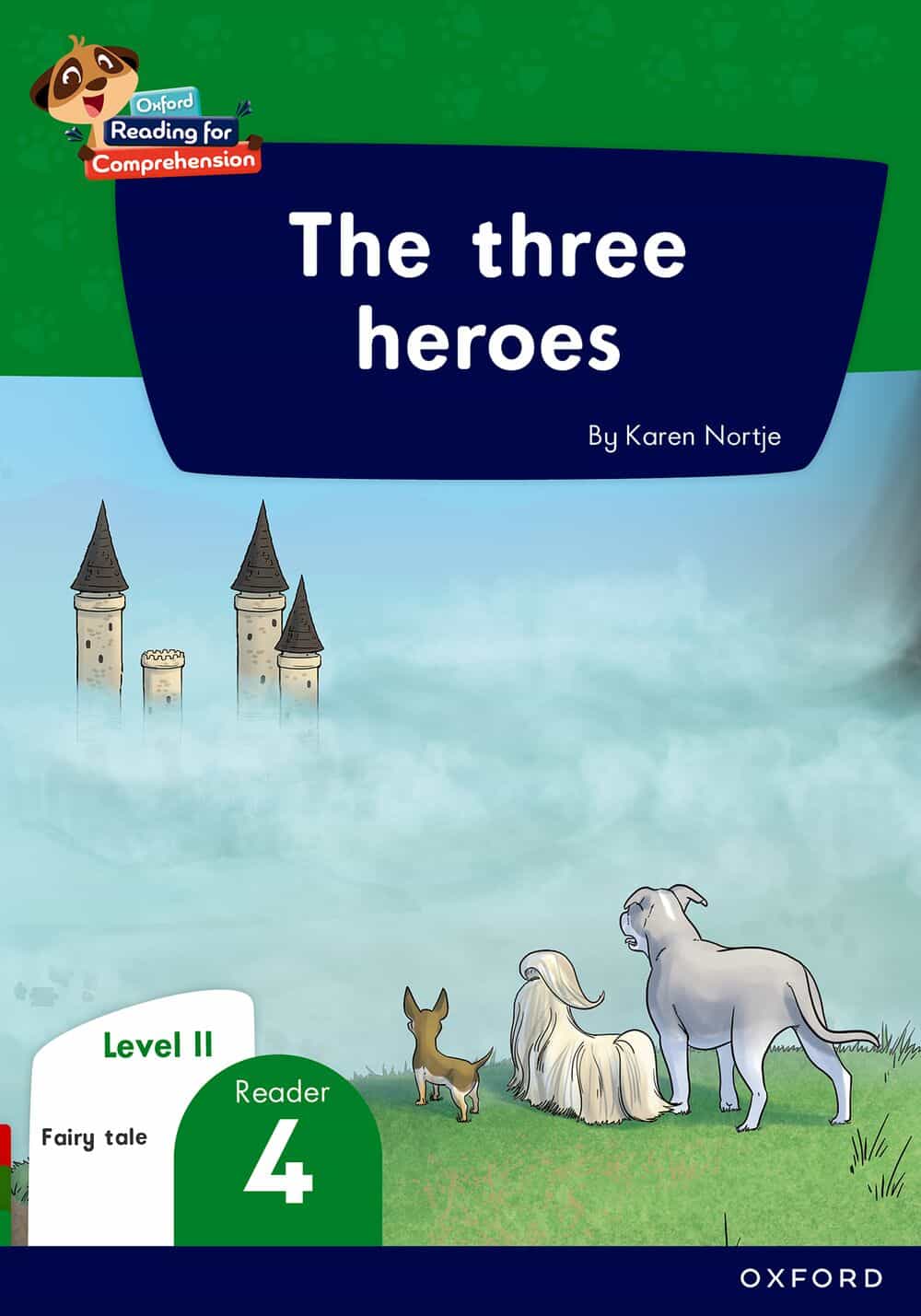 Oxford Reading for Comprehension HL Grade 3 Level 11 Reader 4: The three heroes?