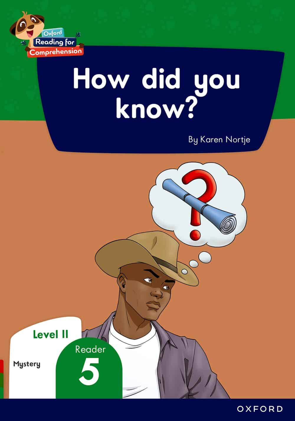 Oxford Reading for Comprehension HL Grade 3 Level 11 Reader 5: How did you know?